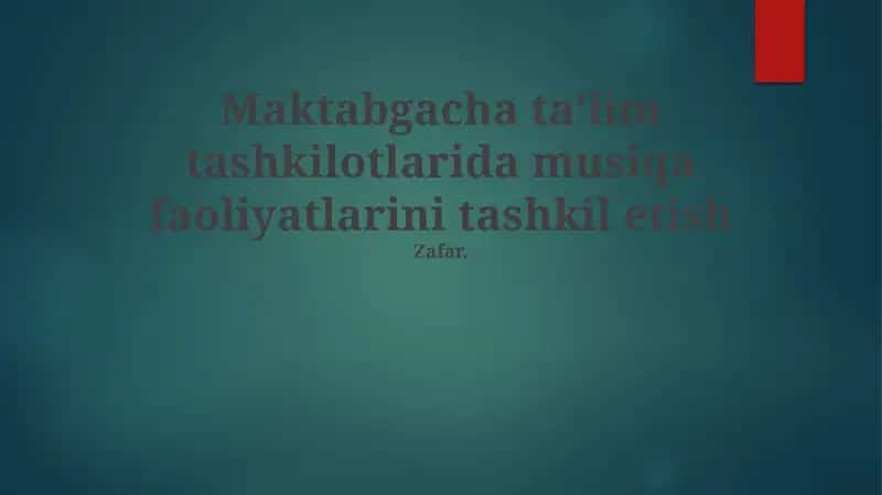 Maktabgacha taʼlim tashkilotlarida musiqa faoliyatlarini tashkil etish