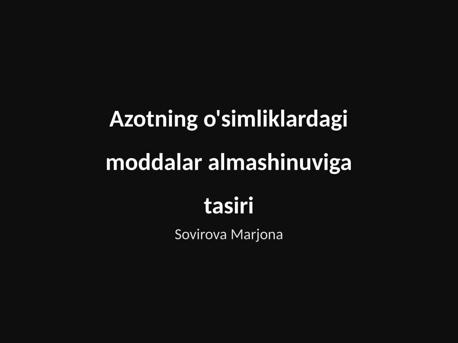 Azotning o'simliklardagi moddalar almashinuviga tasiri