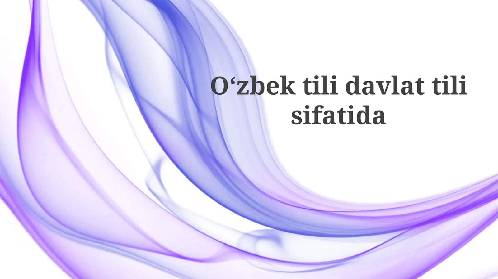 O'zbek tilining davlat tili sifatidagi maqomi