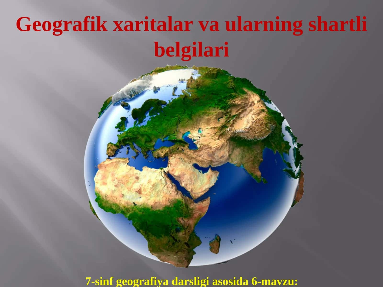Geografik xaritalar va ularning shartli belgilari