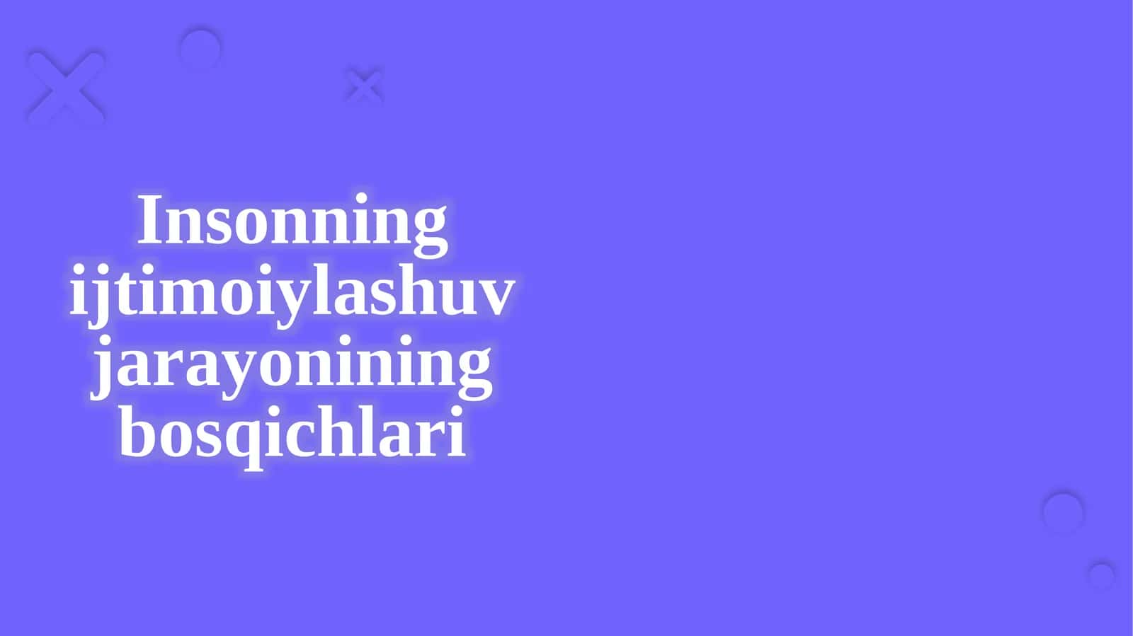 Insonning ijtimoiylashuvi jarayonining bosqichlari