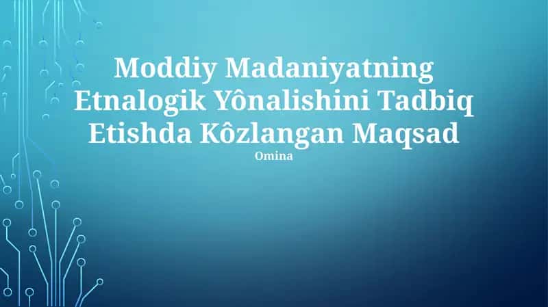 Moddiy Madaniyatning Etnalogik Yônalishi