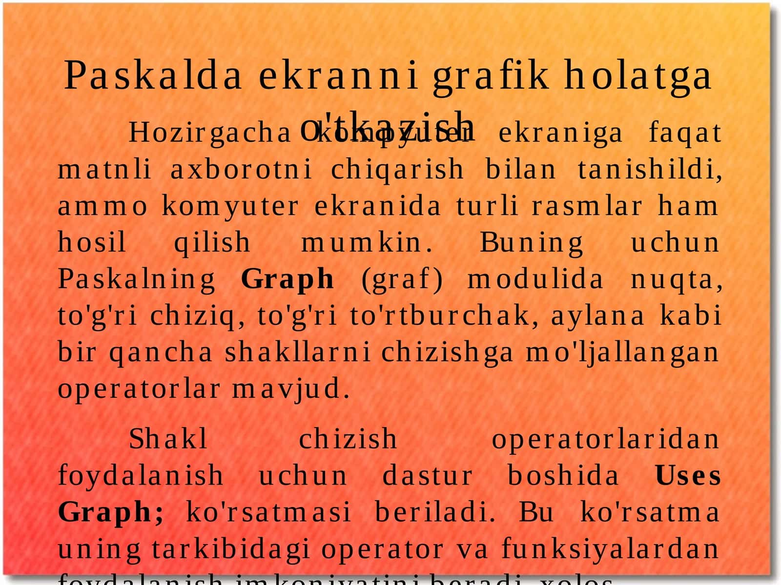 Paskalda ekrannigrafik holatga o'tkazish