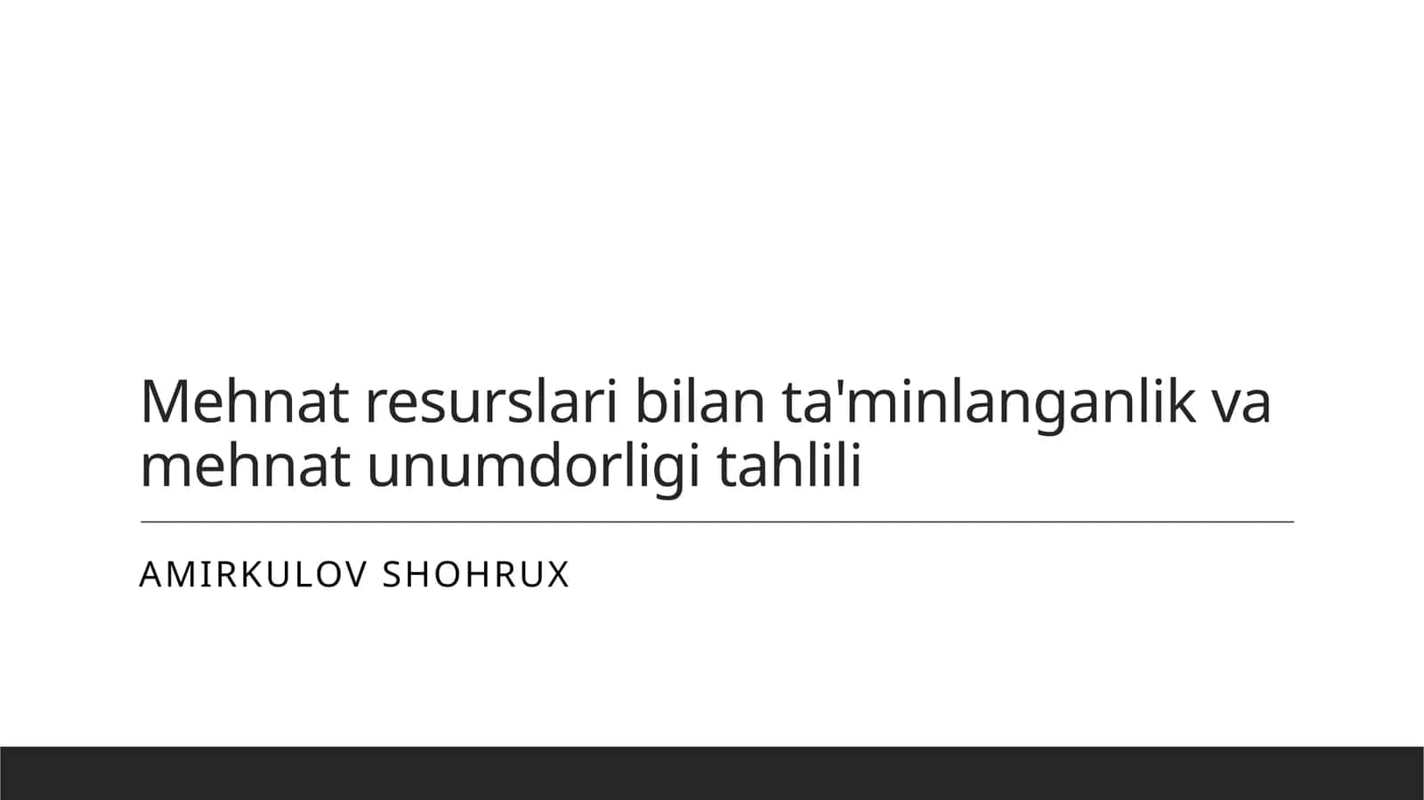 Mehnat resurslari bilan ta'minlanganlik va mehnat unumdorligi tahlili
