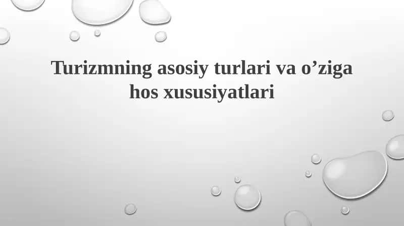 Turizmning asosiy turlari va ularning xususiyatlari