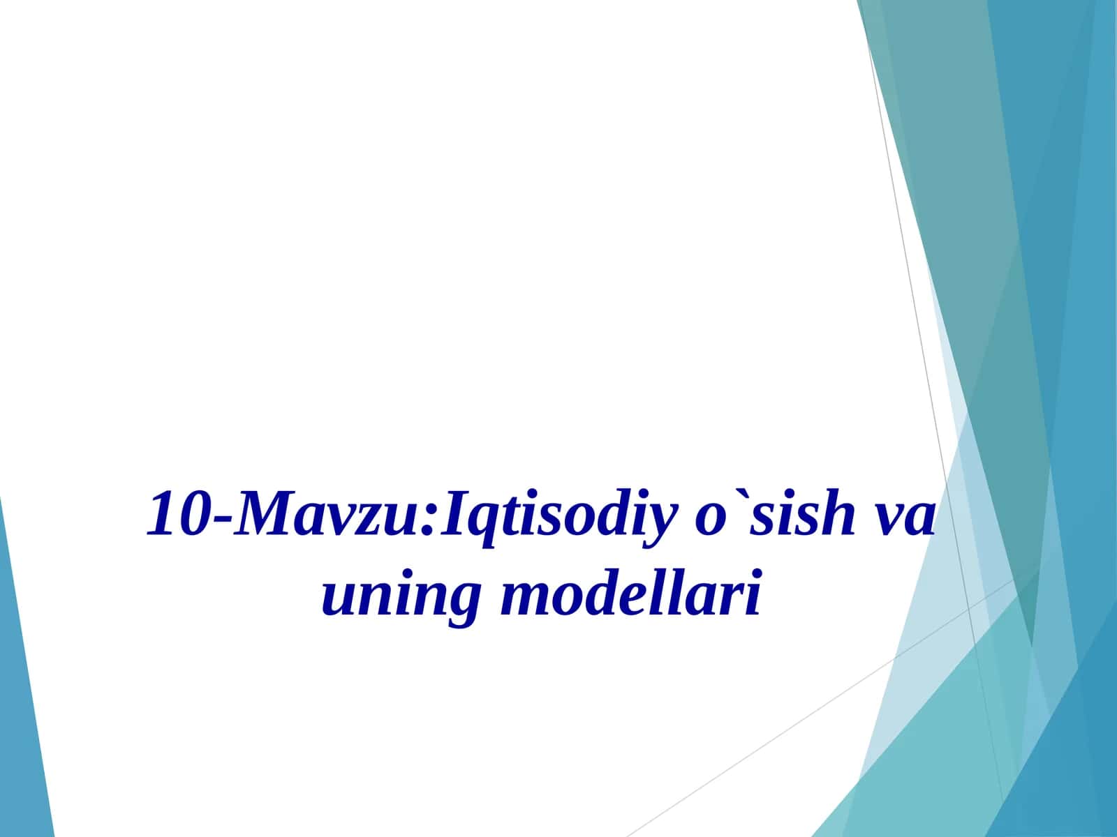 Iqtisodiy o`sish va uning modellari
