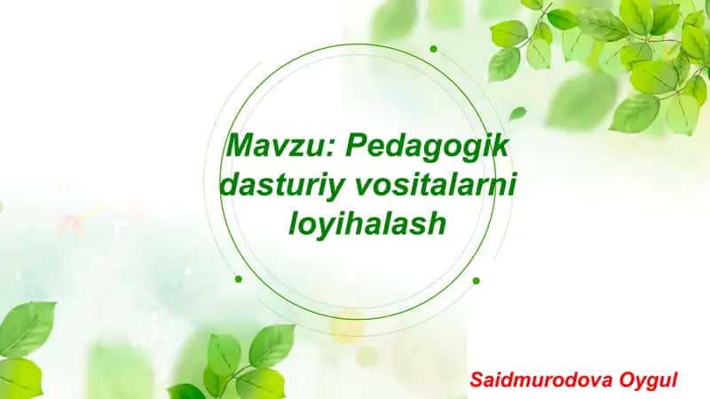 Pedagogik dasturiy vositalarni loyihalash