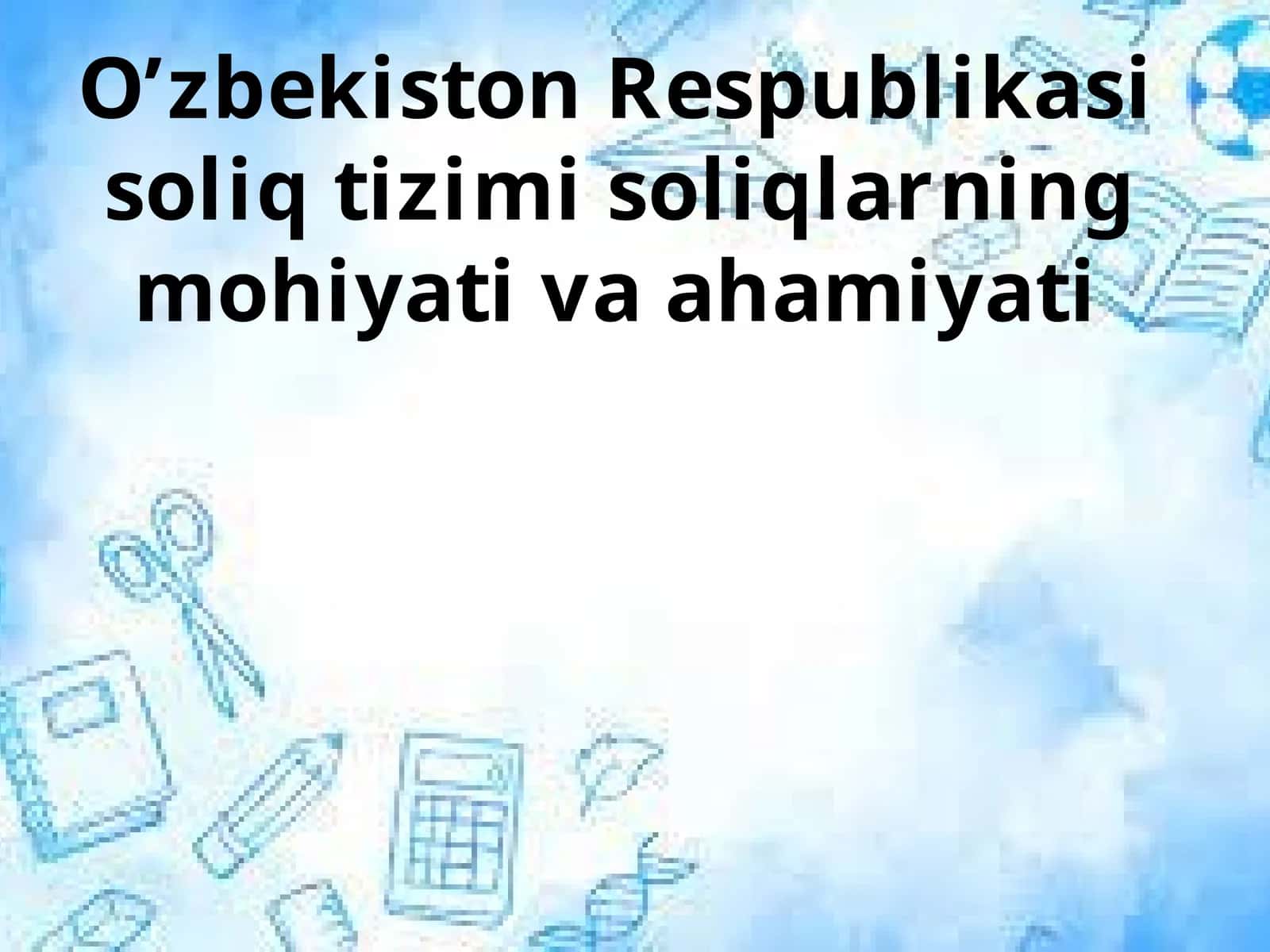 О‘zbekiston Respublikasi soliqtizimi