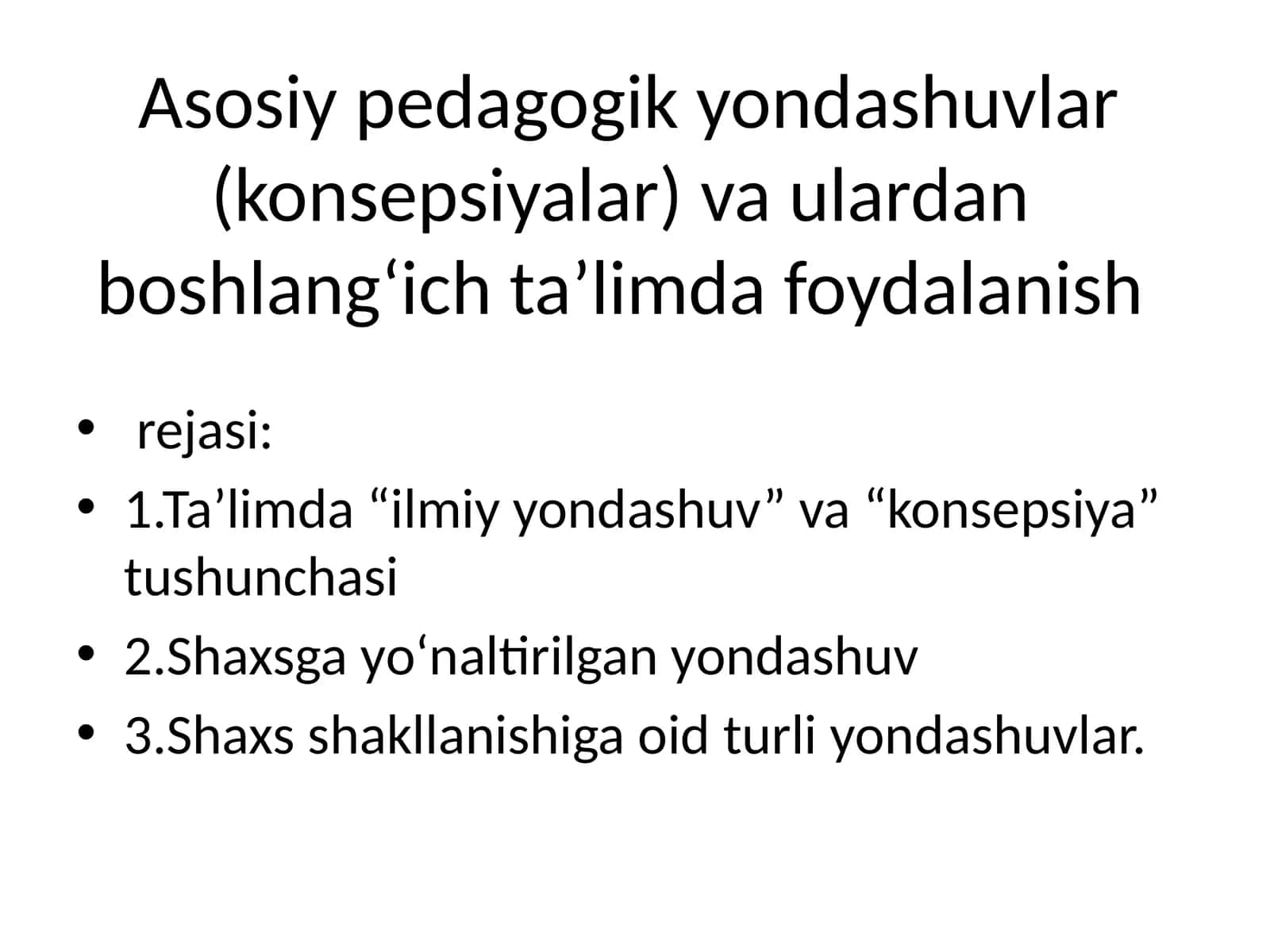 Asosiy pedagogik yondashuvlar (konsepsiyalar) va ulardanboshlang‘ich ta’limda foydalanish