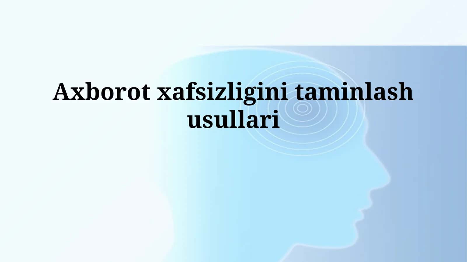 Axborot xafsizligini taminlash usullari