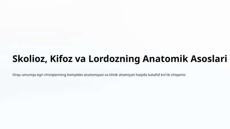 Skolioz, Kifoz va Lordozning Anatomik Asoslari