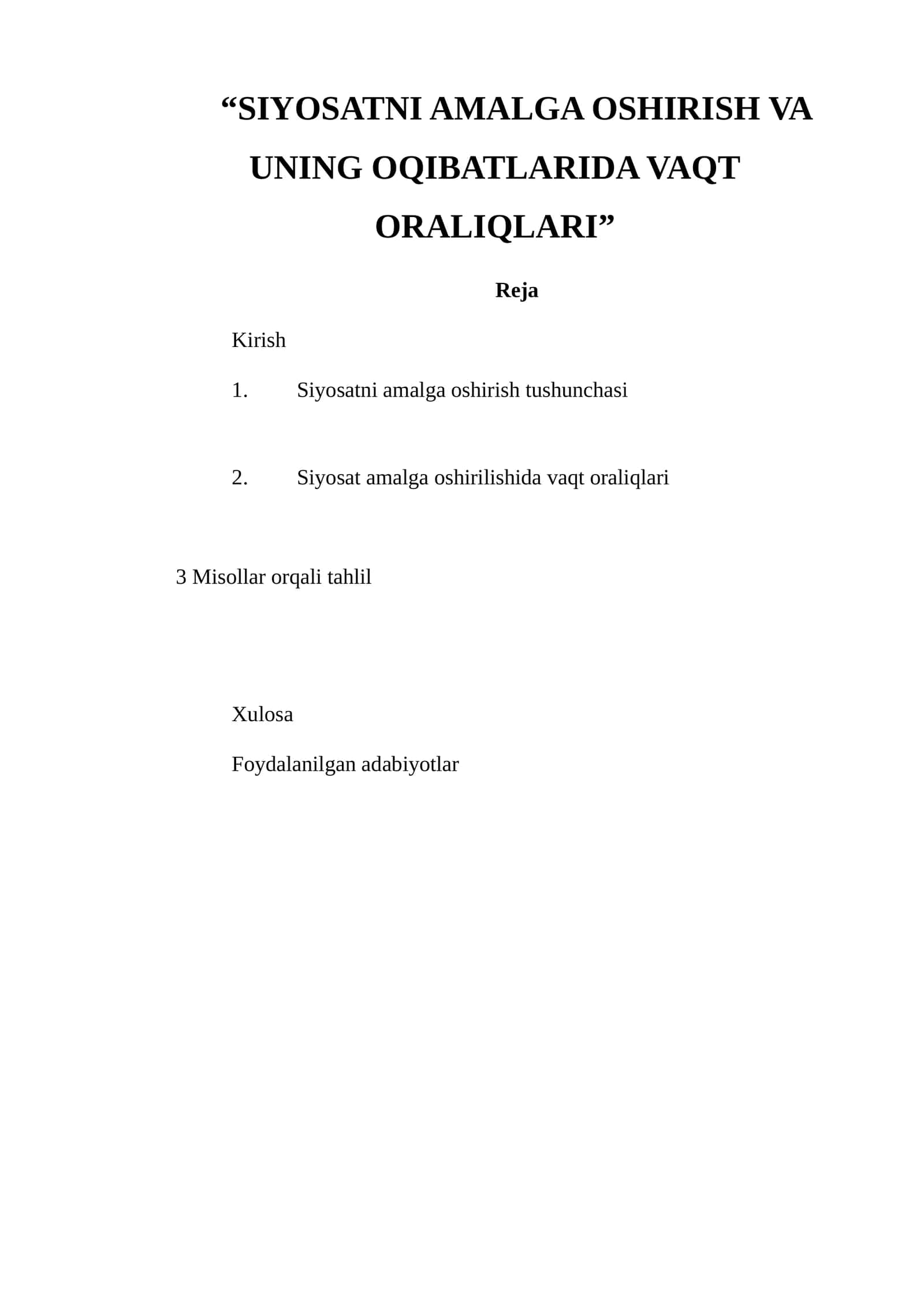 Siyosatni amalga oshirish va uning oqibatlari