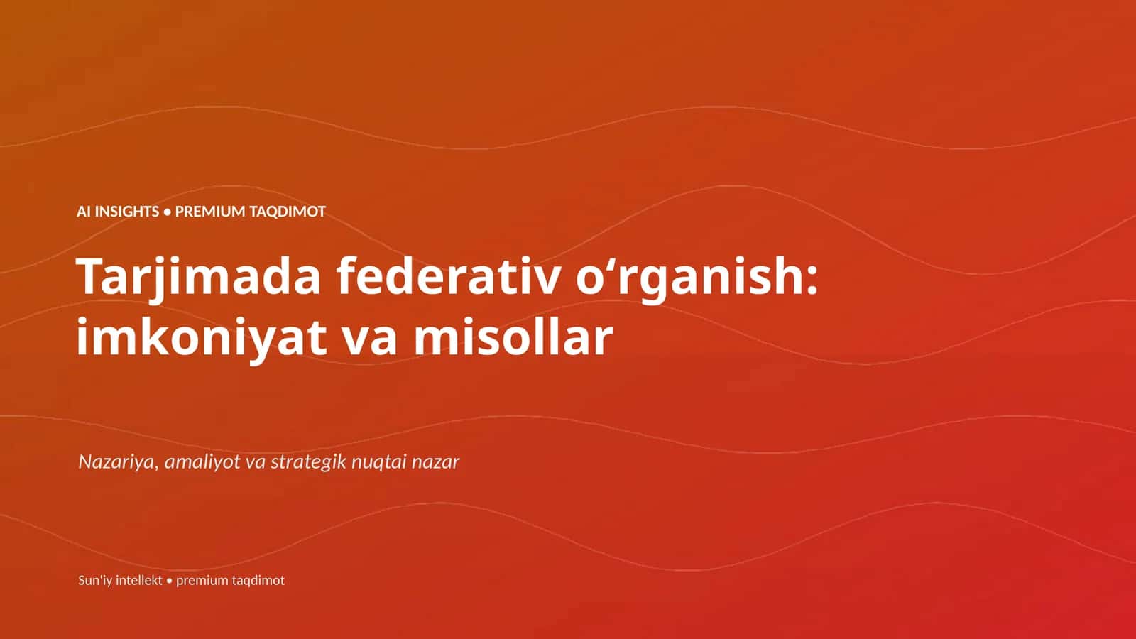 Tarjimada federativ oʻrganish: imkoniyat va misollar