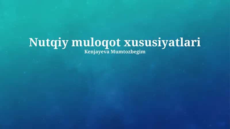 Nutqiy muloqot xususiyatlari