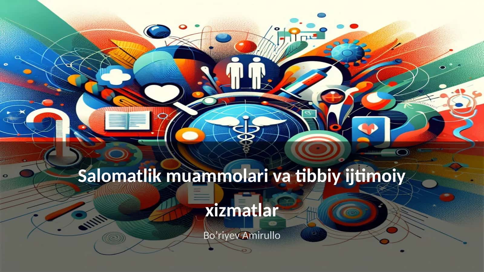 Salomatlik muammolari va tibbiy ijtimoiy xizmatlar