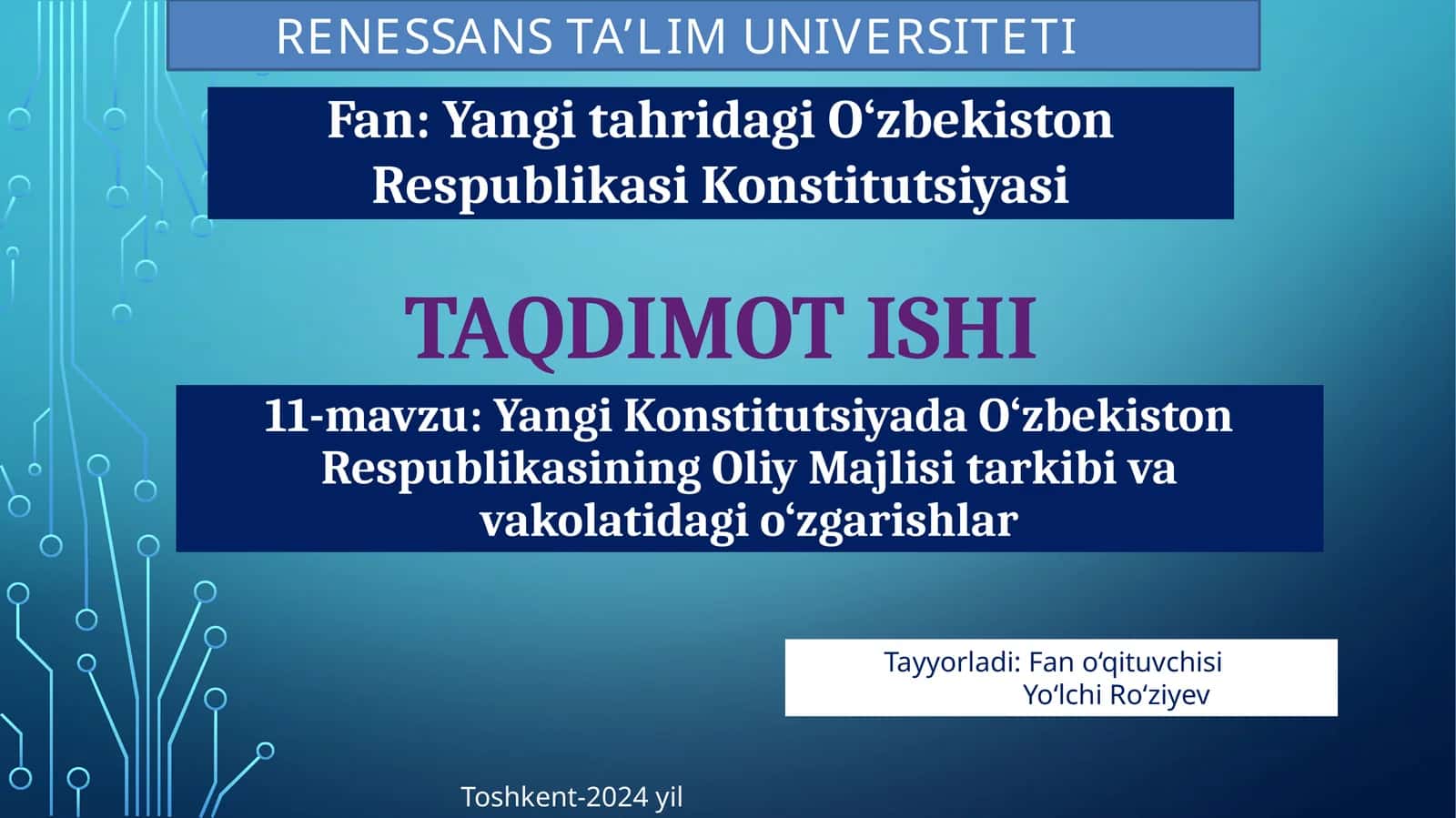 11-mavzu:Yangi Konstitutsiyada O‘zbekiston Respublikasining Oliy Majlisi tarkibi va vakolatidagi o‘zgarishlar