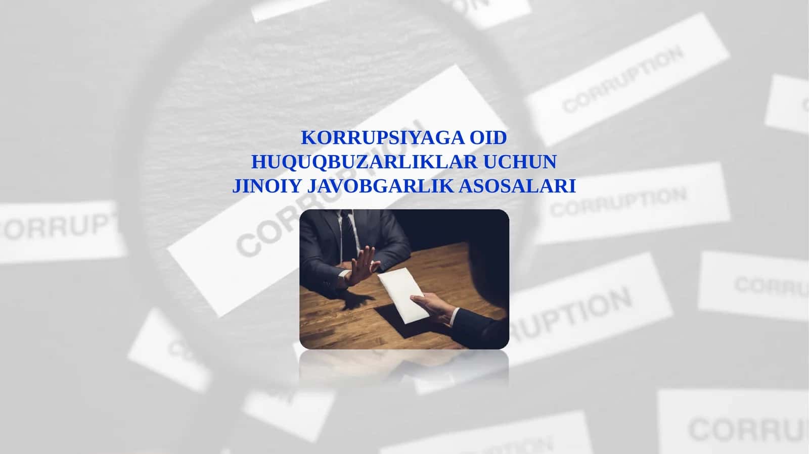 KORRUPSIYAGA OID HUQUQBUZARLIKLAR UCHUN JINOIY JAVOBGARLIK ASOSALARI