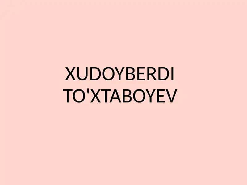 Xudoyberdi To‘xtaboyev