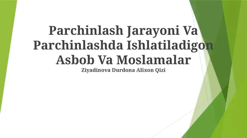 Parchinlash Jarayoni Va Parchinlashda Ishlatiladigon Asbob Va Moslamalar