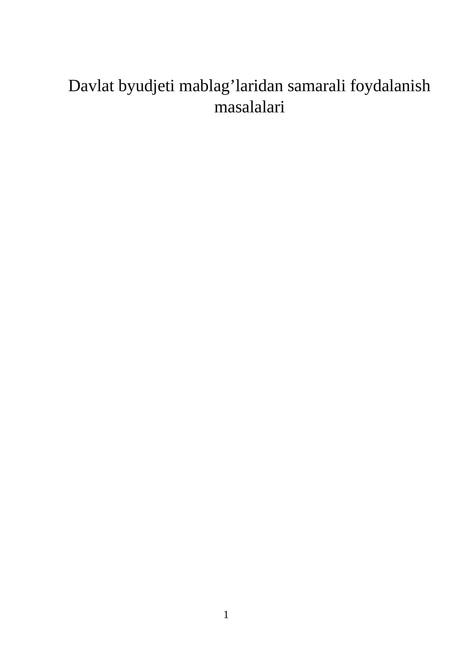 Davlat byudjeti mablag’laridan samarali foydalanish masalalari