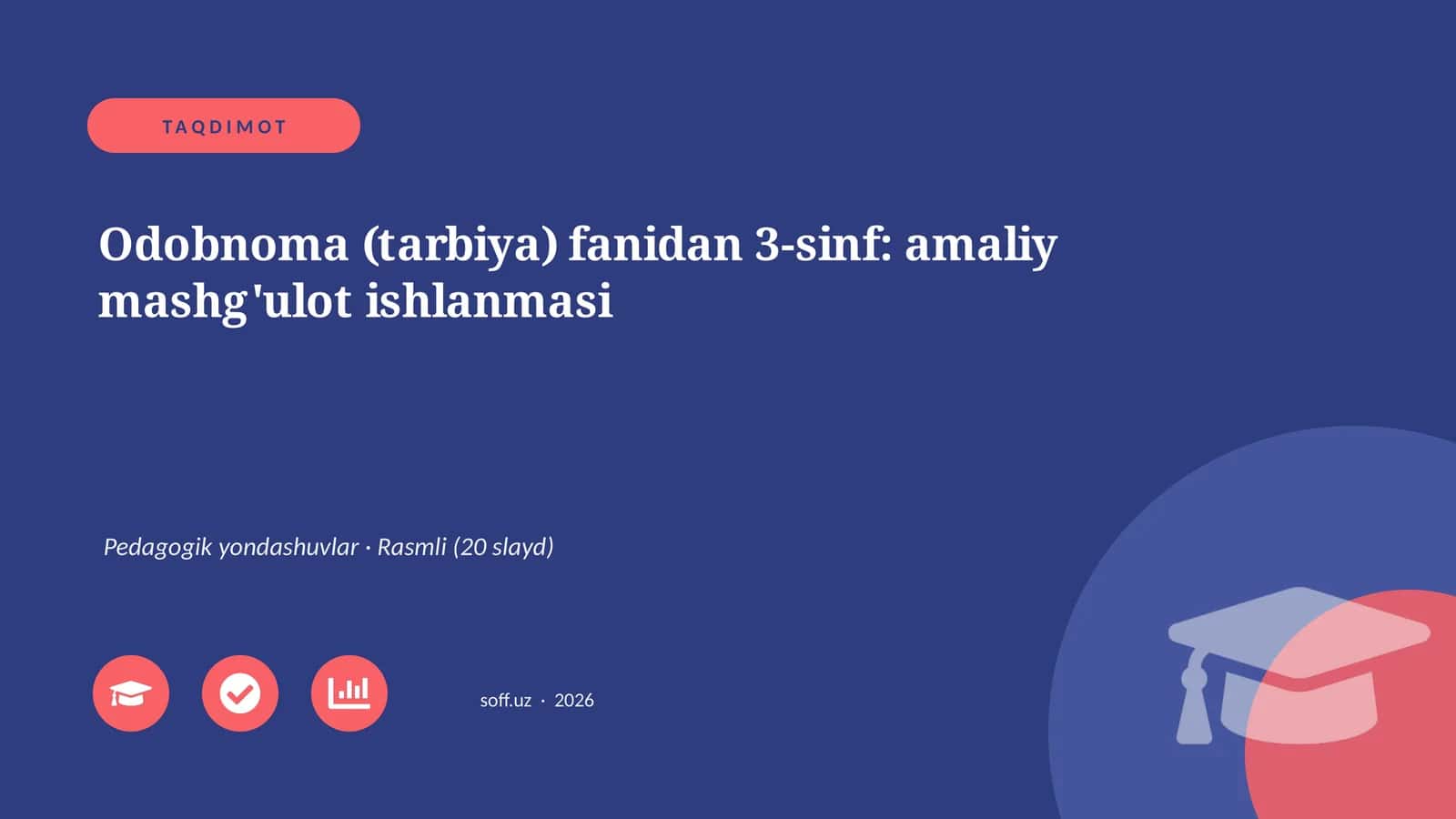 Odobnoma (tarbiya) fanidan 3-sinf: amaliy mashg'ulot ishlanmasi