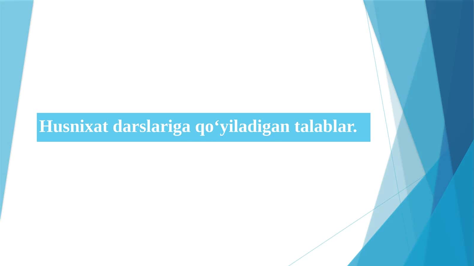 Husnixatdarslariga qoʻyiladigantalablar