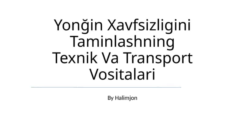Yonğin Xavfsizligini Taminlashning Texnik Va Transport Vositalari