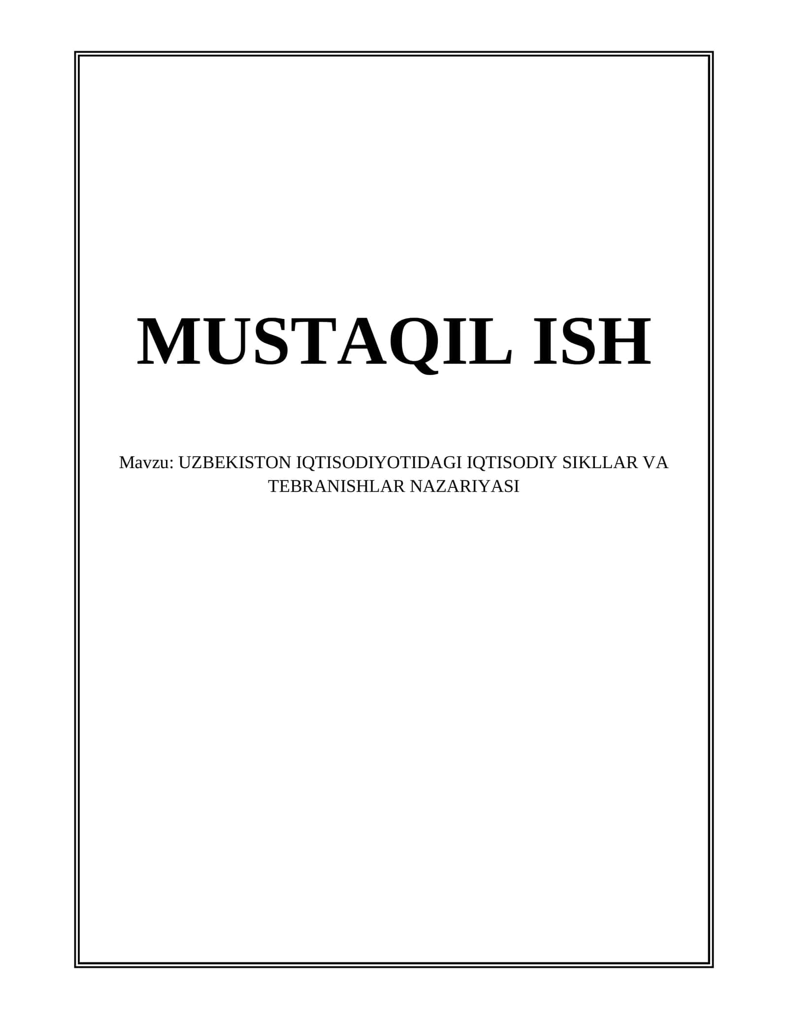 UZBEKISTON IQTISODIYOTIDAGI IQTISODIY SIKLLAR VA TEBRANISHLAR NAZARIYASI