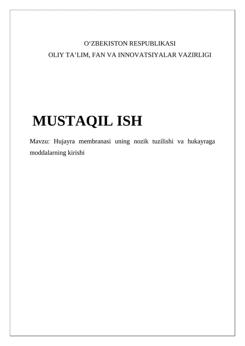 Hujayra membranasi uning nozik tuzilishi va hukayraga moddalarning kirishi