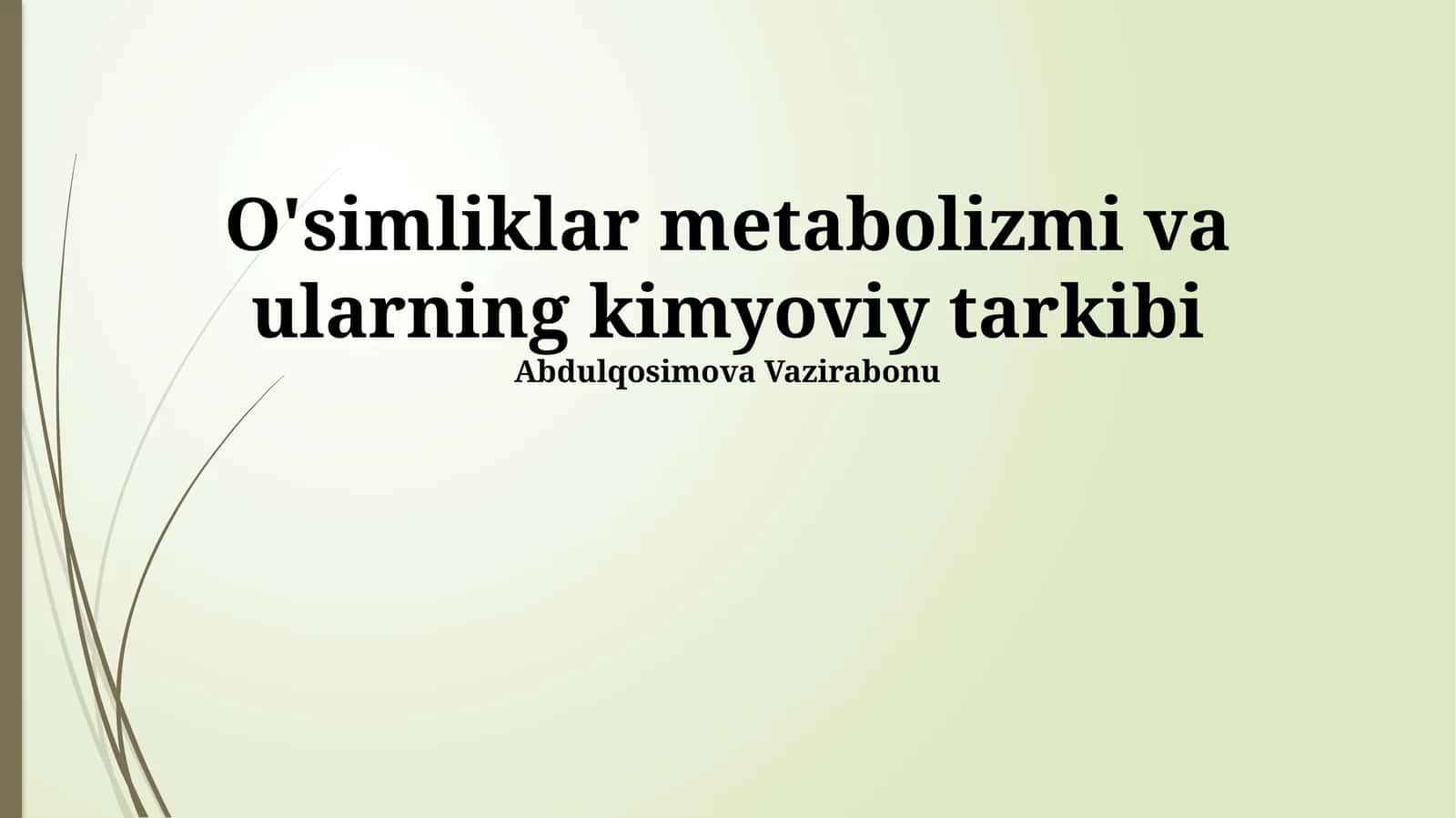 O'simliklar metabolizmi va ularning kimyoviy tarkibi