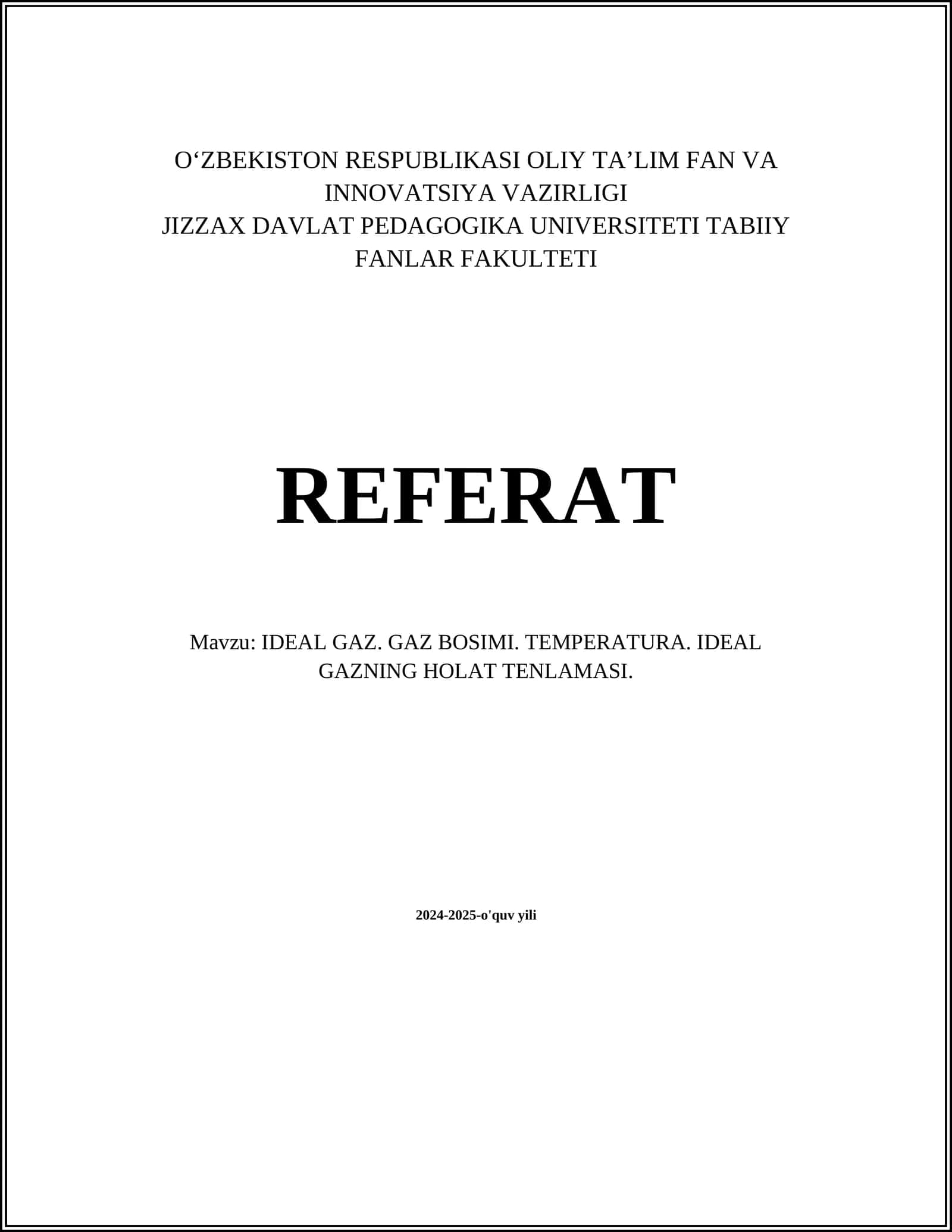 IDEAL GAZ. GAZ BOSIMI. TEMPERATURA. IDEAL GAZNING HOLAT TENLAMASI
