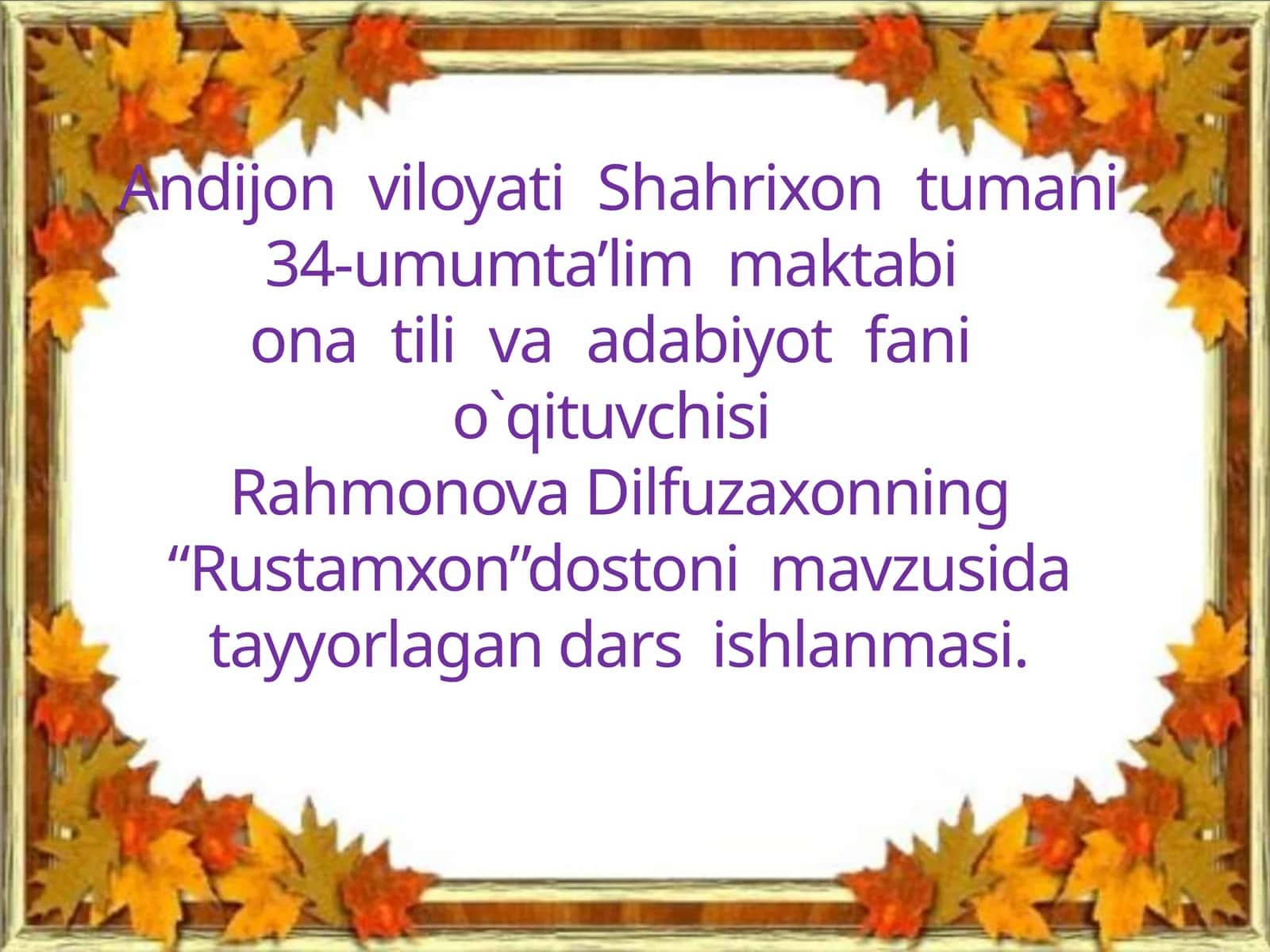 10-sinf Adabiyot fanidan Rustamxon dostoni mavzuda dars ishlanma