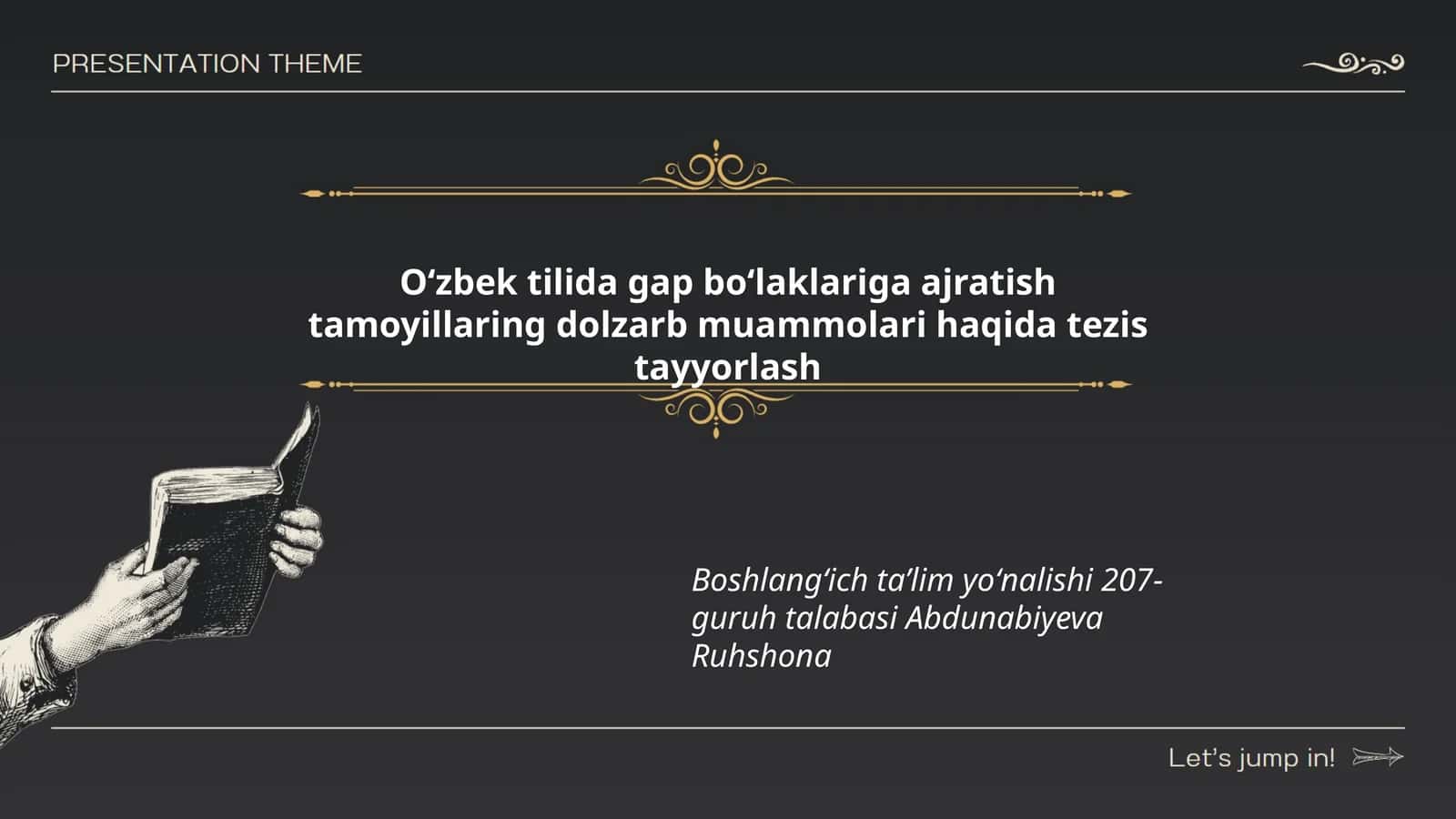 Oʻzbek tilida gap boʻlaklariga ajratish tamoyillaring dolzarb muammolari haqida tezis tayyorlash