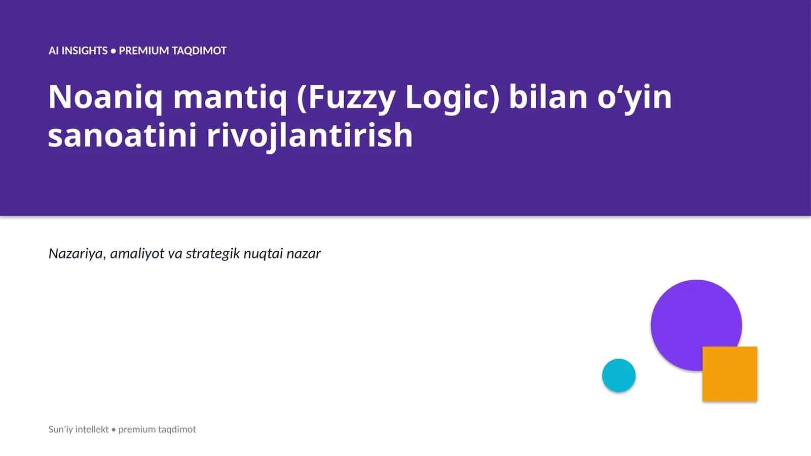 Noaniq mantiq (Fuzzy Logic) bilan oʻyin sanoatini rivojlantirish