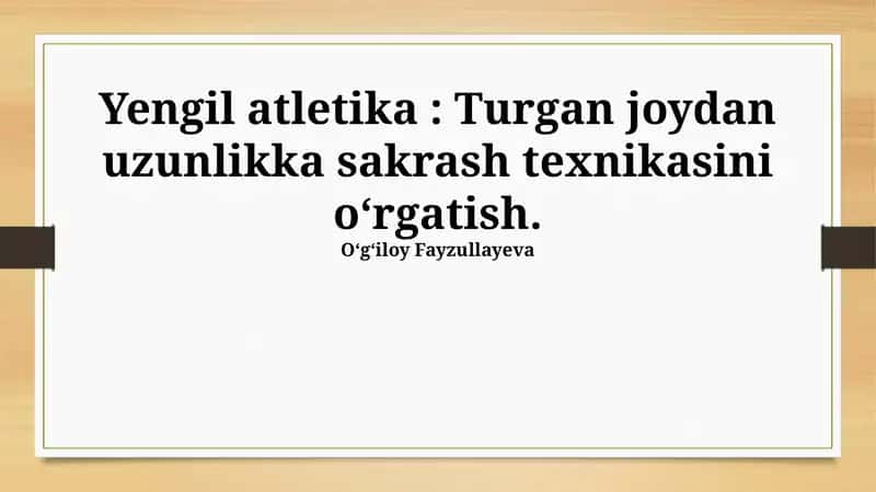 Yengil atletika: Turgan joydan uzunlikka sakrash texnikasini oʻrgatish
