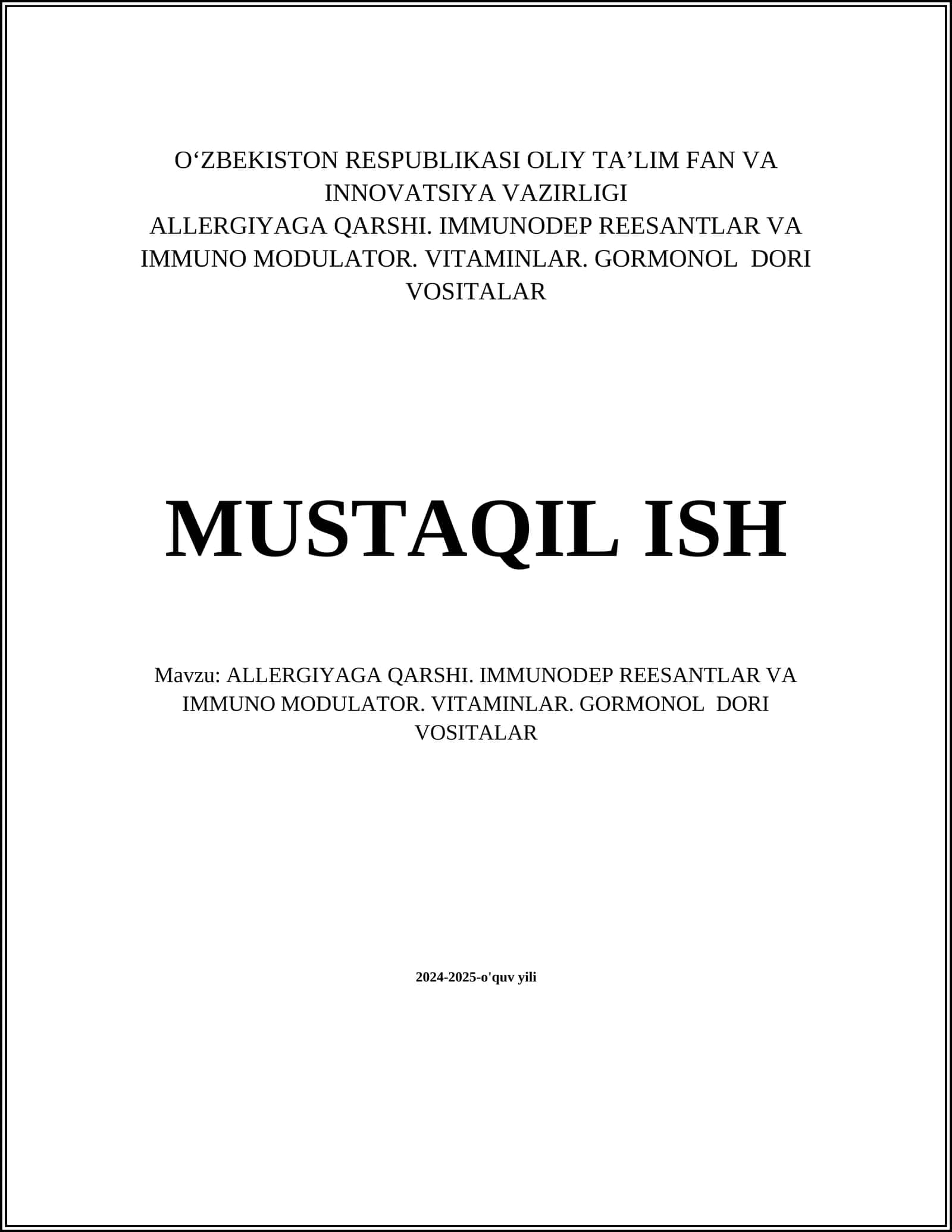ALLERGIYAGA QARSHI. IMMUNODEP REESANTLAR VA IMMUNO MODULATOR. VITAMINLAR. GORMONOL DORI VOSITALAR
