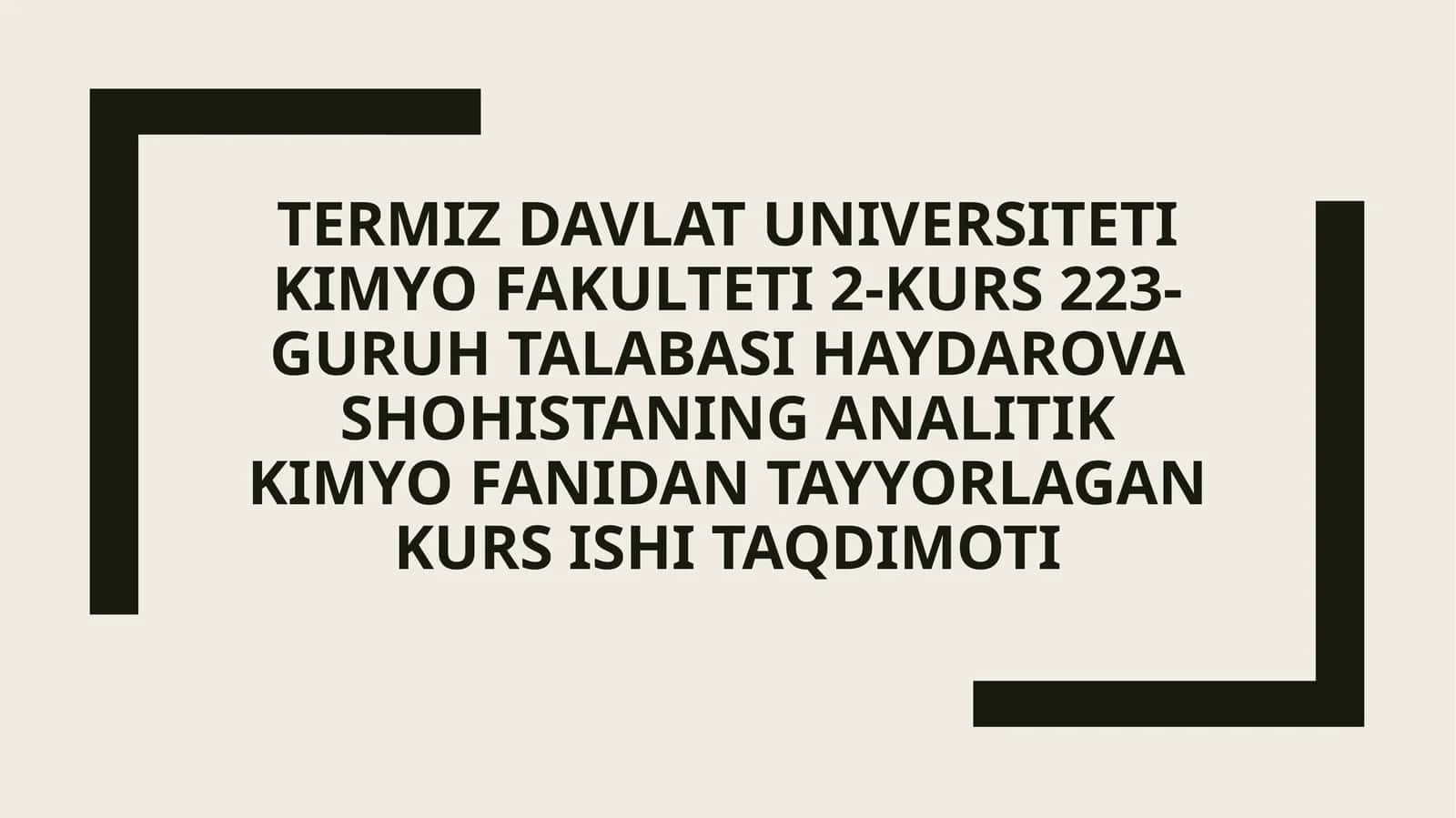 Analitik kimyo fanidan tayyorlagan kurs ishi taqdimoti