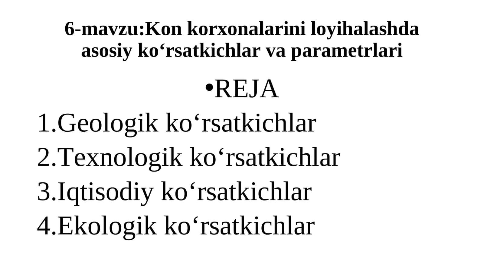Kon korxonalarini loyihalashda asosiy ko‘rsatkichlar va parametrlari