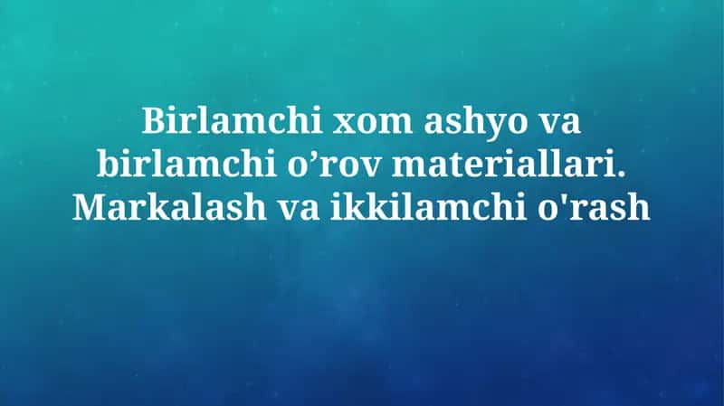 Asosiy xom ashyolar