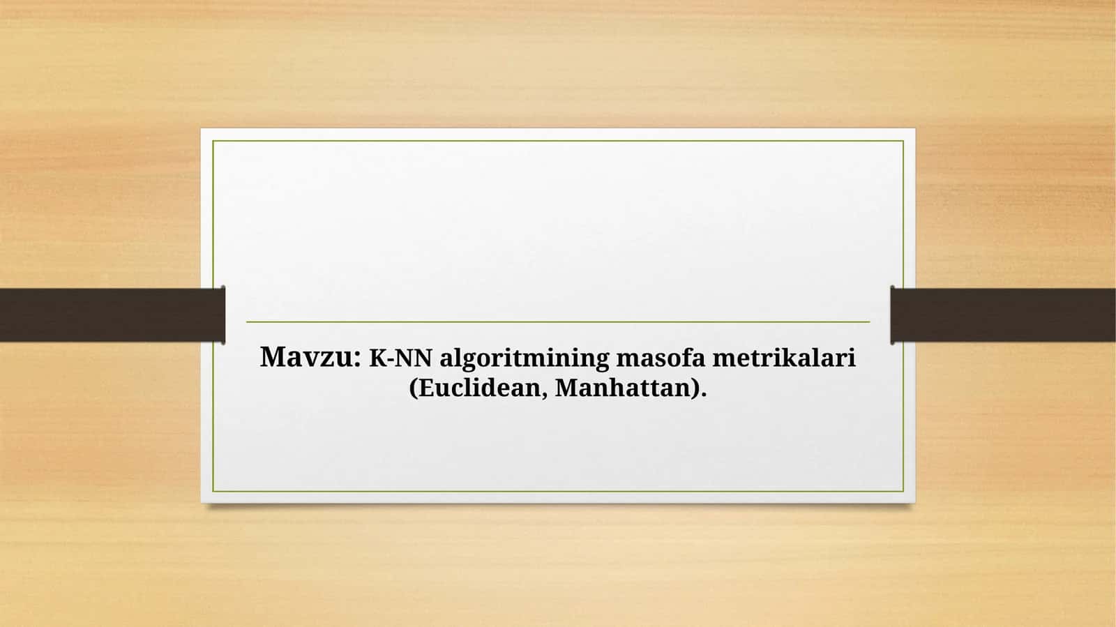 K-NN algoritmining masofa metrikalari (Euclidean, Manhattan)