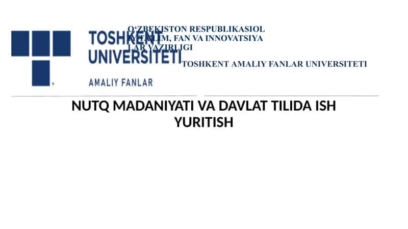 NUTQ MADANIYATI VA DAVLAT TILIDA ISH YURITISH