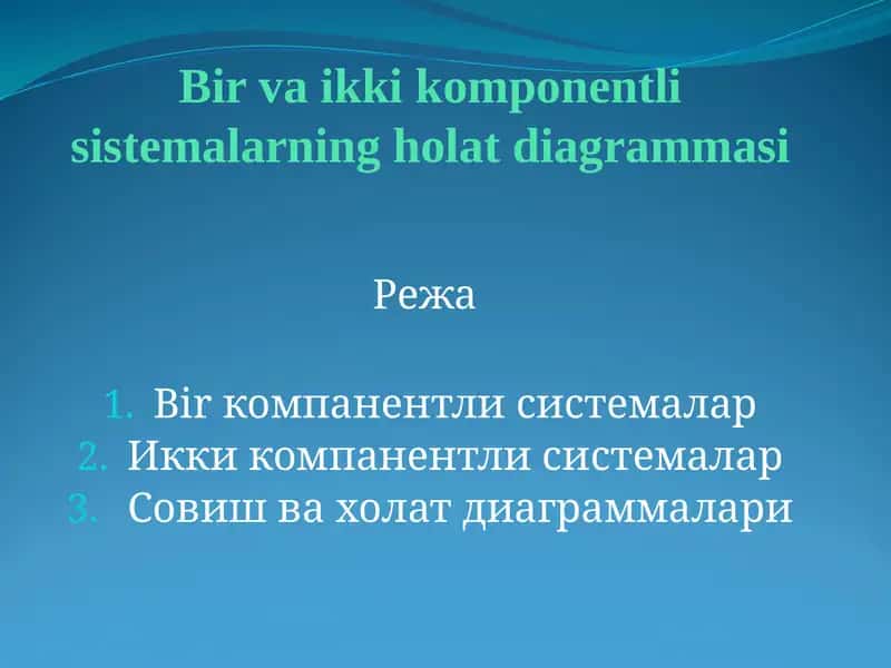 Bir va ikki komponentli sistemalarning holat diagrammasi