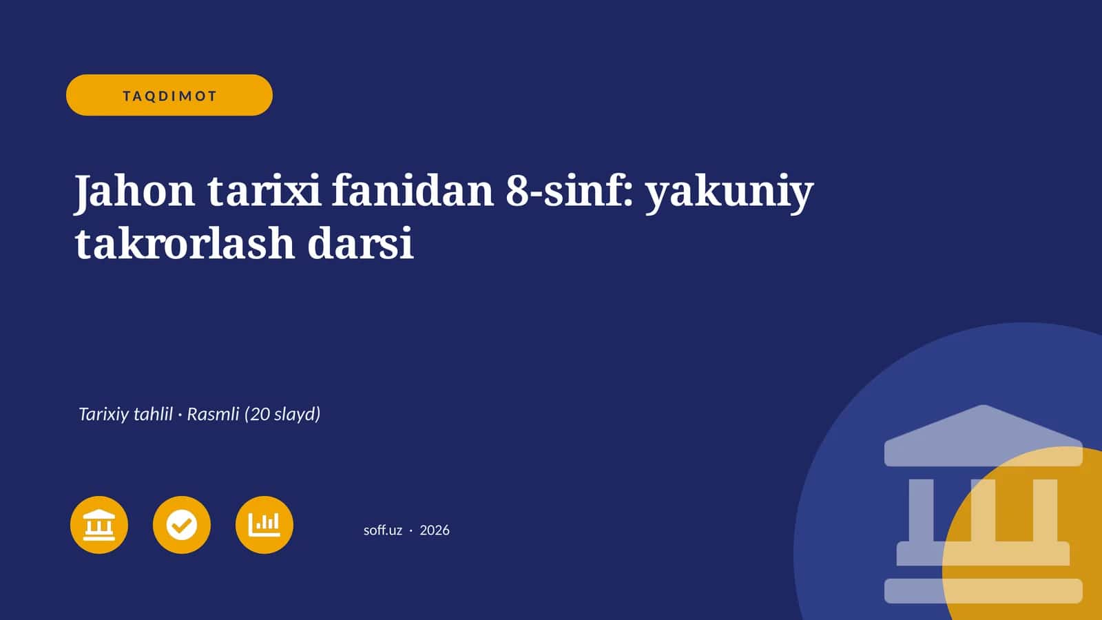 Jahon tarixi fanidan 8-sinf: yakuniy takrorlash darsi