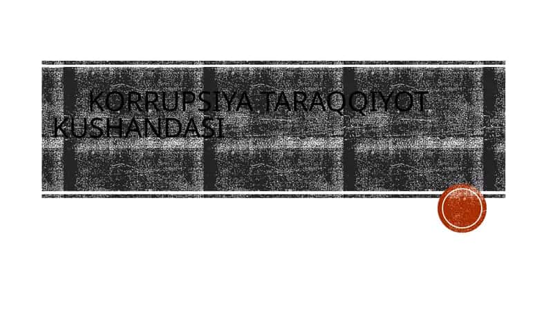 Korrupsiya taraqqiyot kushandasi