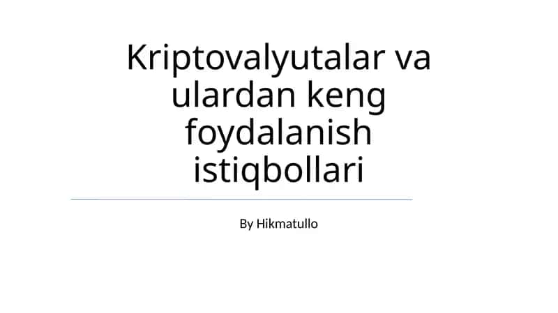 Kriptovalyutalar va ulardan keng foydalanish istiqbollari