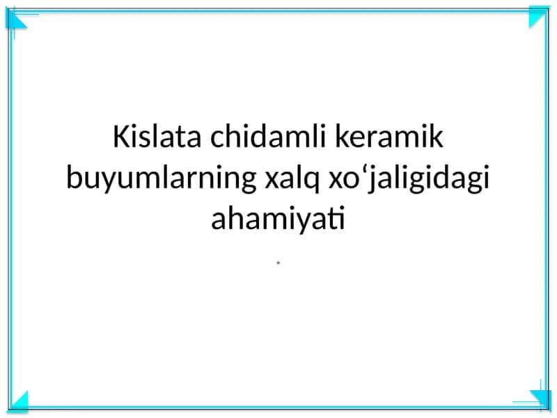 Kislata chidamli keramik buyumlar