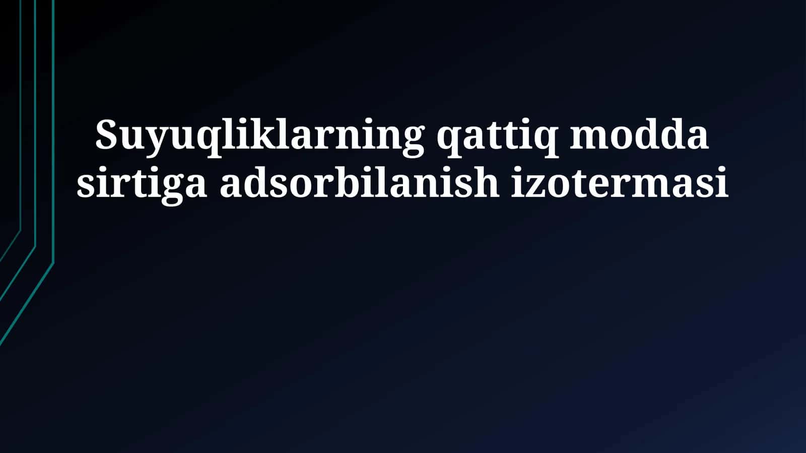 Suyuqliklarning qattiq modda sirtiga adsorbilanish izotermasi