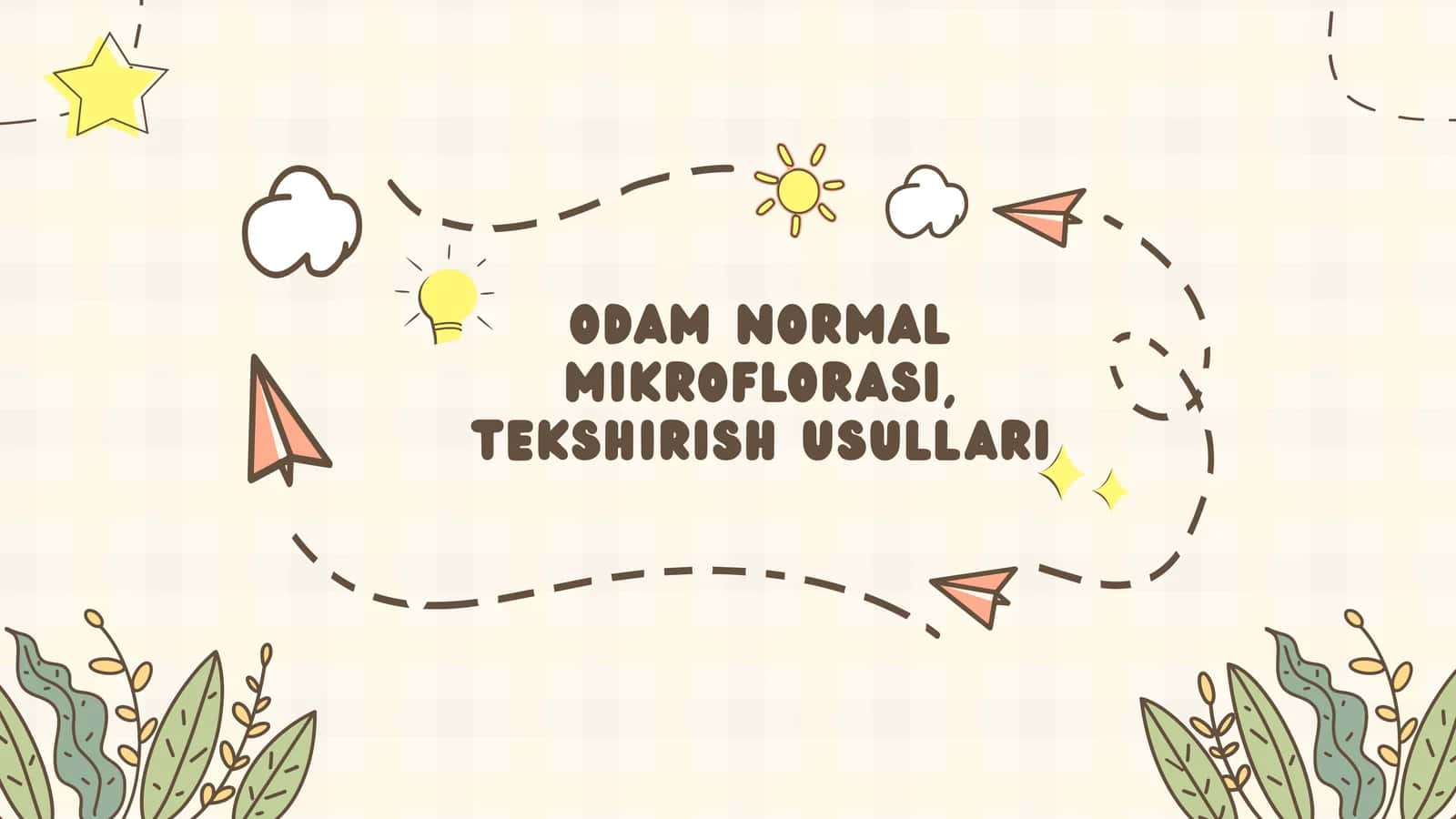 ODAM NORMAL MIKROFLORASI, TEKSHIRISH USULLARI