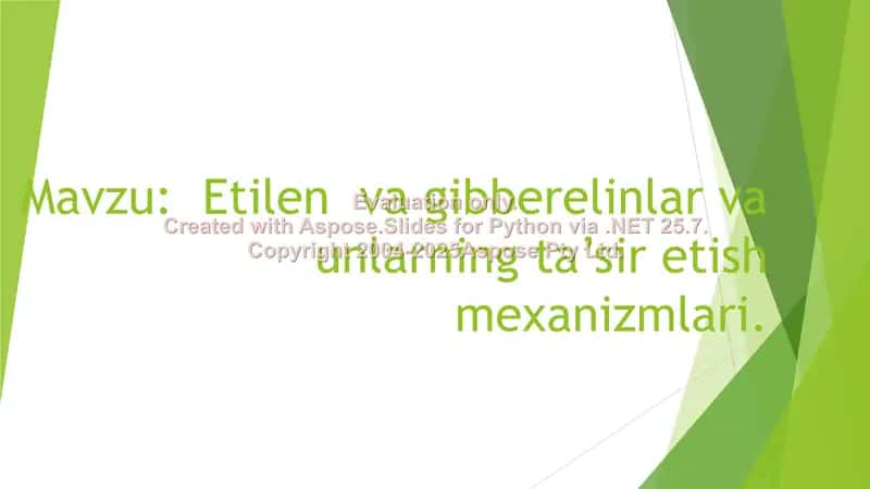 Etilen va gibberellinlar va ularning ta’sir etish mexanizmlari