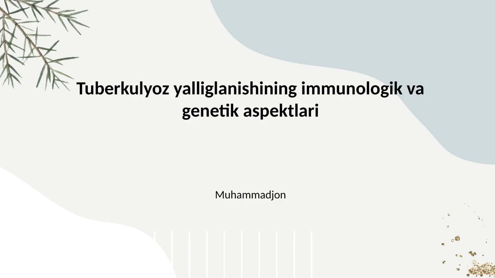 Tuberkulyoz yalliglanishining immunologik va genetik aspektlari